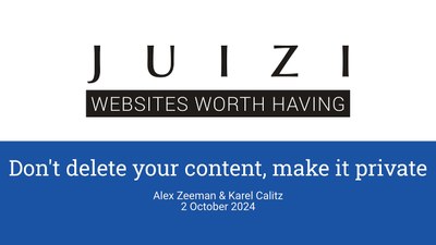 Don't delete your content, make it private